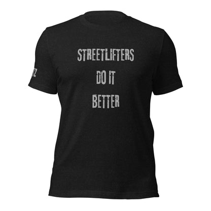 T-Shirt “Lifters Do It Better” – Edizione Powerlifters & Streetlifters