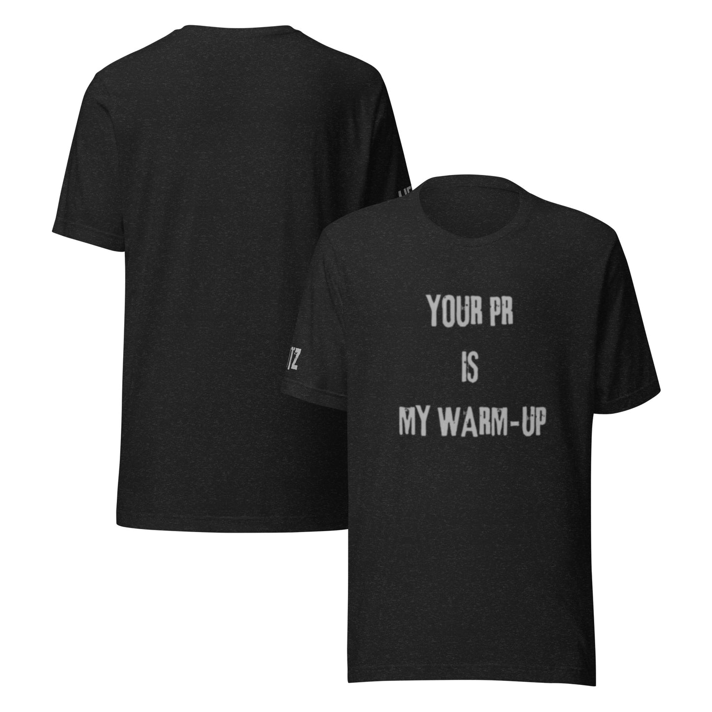 T-Shirt “YOUR PR IS MY WARM-UP”- LIFITZ®