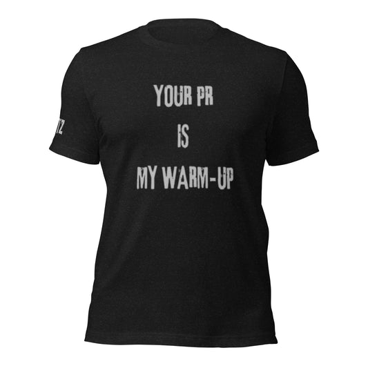 T-Shirt “YOUR PR IS MY WARM-UP”- LIFITZ®