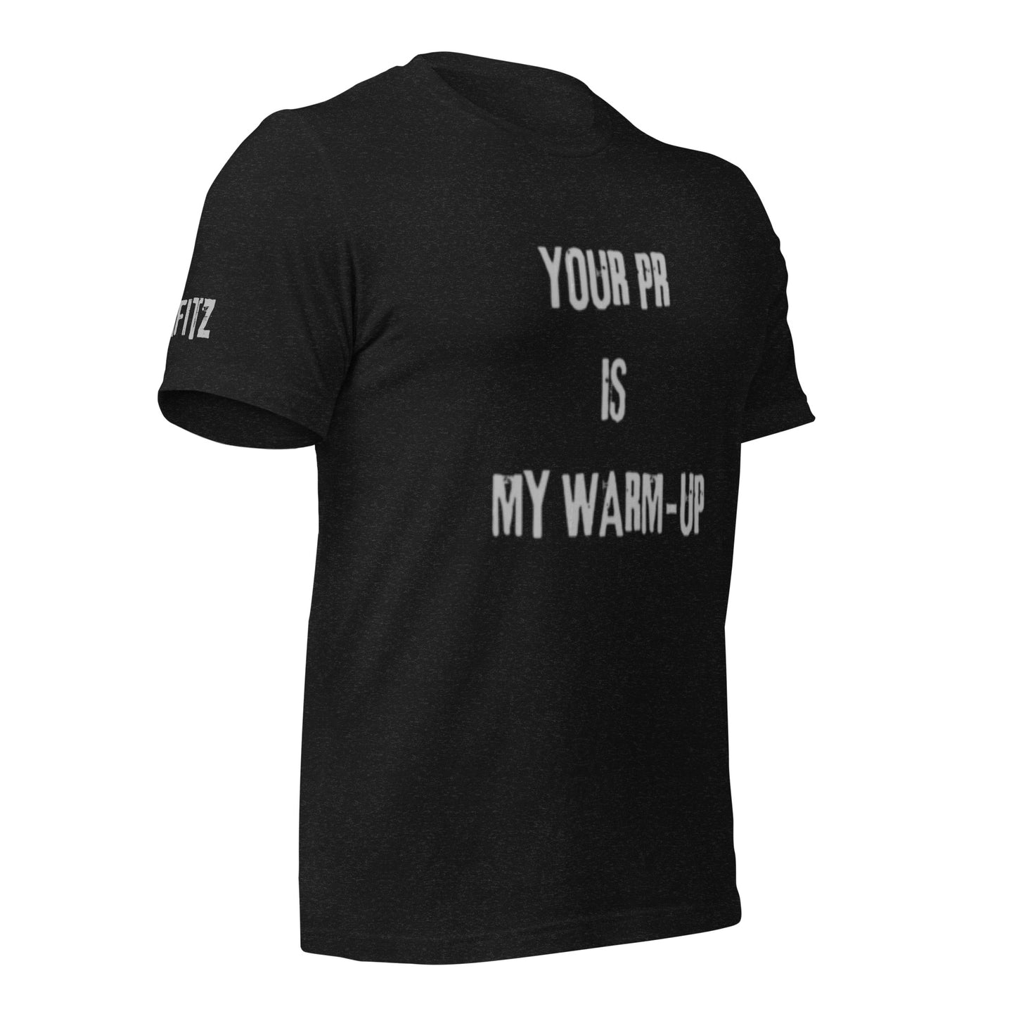 T-Shirt “YOUR PR IS MY WARM-UP”- LIFITZ®